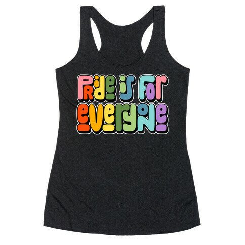 Pride Is For Everyone Racerback Tank